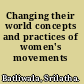 Changing their world concepts and practices of women's movements