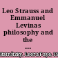 Leo Strauss and Emmanuel Levinas philosophy and the politics of revelation /