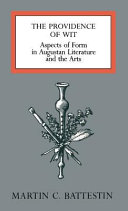 The providence of wit : aspects of form in Augustan literature and the arts /