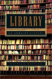 Library : an Unquiet History /