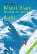 Le Tour : Mont Blanc et Aiguilles Rouges à ski /