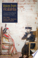 Voices from Vilcabamba : accounts chronicling the fall of the Inca Empire /
