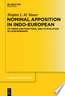 Nominal apposition in Indo-European : its forms, functions, and its development in latin-romance /