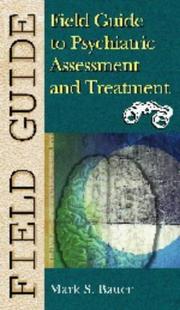 Field guide to psychiatric assessment and treatment /