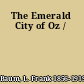 The Emerald City of Oz /