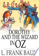 Dorothy and the wizard in Oz /