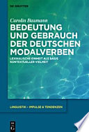 Bedeutung und Gebrauch der deutschen Modalverben : Lexikalische Einheit als Basis kontextueller Vielheit /