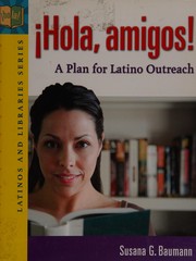 ¡Hola, amigos! : a plan for Latino outreach /
