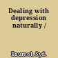 Dealing with depression naturally /