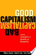 Good capitalism, bad capitalism, and the economics of growth and prosperity