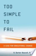 Too simple to fail a case for educational change /