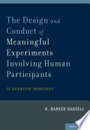 The design and conduct of meaningful experiments involving human participants : 25 scientific principles /