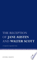 The reception of Jane Austen and Walter Scott : a comparative longitudinal study /