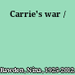 Carrie's war /