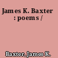 James K. Baxter : poems /