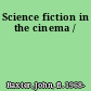 Science fiction in the cinema /