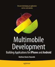 Multimobile development building applications for the iPhone and Android platforms /