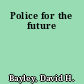 Police for the future