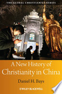 A new history of Christianity in China /