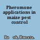 Pheromone applications in maize pest control