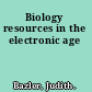 Biology resources in the electronic age