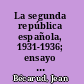 La segunda república española, 1931-1936; ensayo de interpretación.