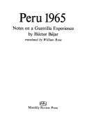 Peru 1965 : notes on a guerrilla experience /