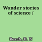 Wonder stories of science /