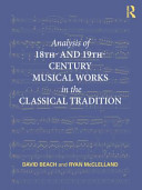 Analysis of 18th- and 19th-century musical works in the classical tradition