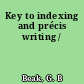 Key to indexing and précis writing /