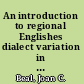 An introduction to regional Englishes dialect variation in England /