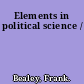 Elements in political science /