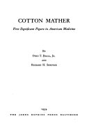 Cotton Mather, first significant figure in American medicine /