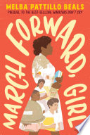 March forward, girl : from young warrior to Little Rock Nine /