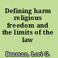 Defining harm religious freedom and the limits of the law /