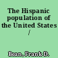 The Hispanic population of the United States /