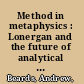 Method in metaphysics : Lonergan and the future of analytical philosophy /