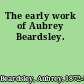 The early work of Aubrey Beardsley.