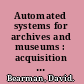 Automated systems for archives and museums : acquisition and implementation issues /