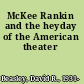 McKee Rankin and the heyday of the American theater