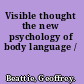 Visible thought the new psychology of body language /