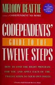 Codependents' guide to the twelve steps /
