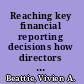 Reaching key financial reporting decisions how directors and auditors interact /