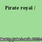 Pirate royal /