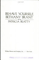 Behave yourself, Bethany Brant /