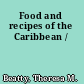 Food and recipes of the Caribbean /