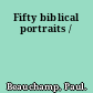 Fifty biblical portraits /