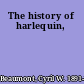 The history of harlequin,