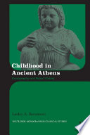 Childhood in ancient Athens iconography and social history /