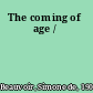 The coming of age /